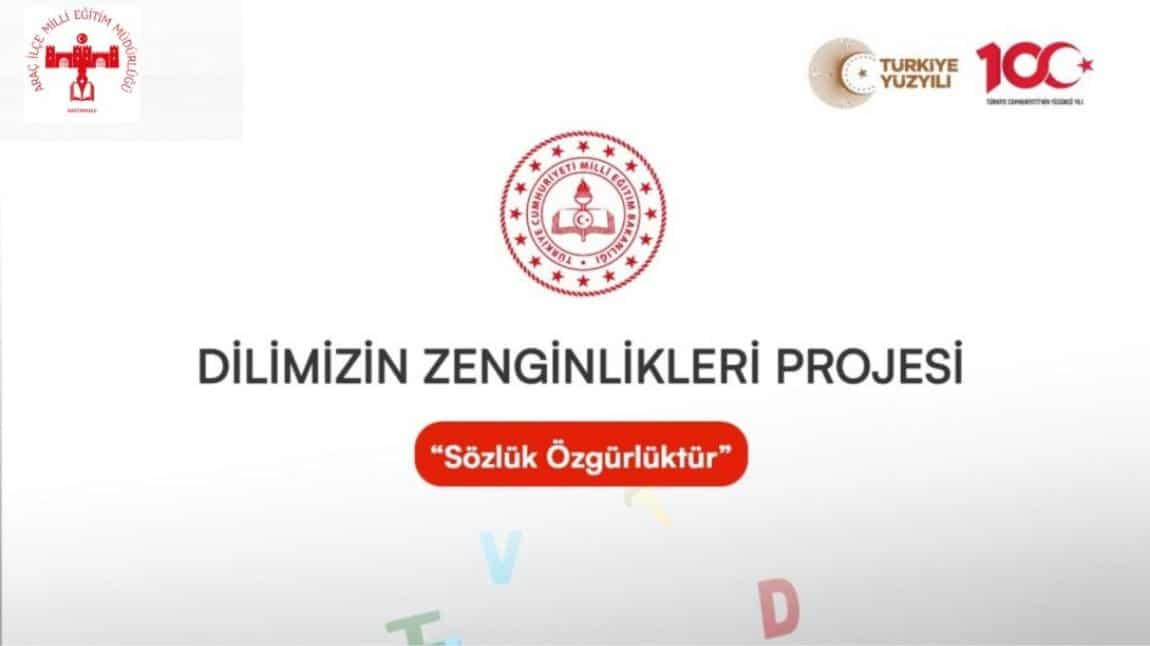 DİLİMİZİN ZENGİNLİKLERİ PROJESİ kapsamında okulumuzda 